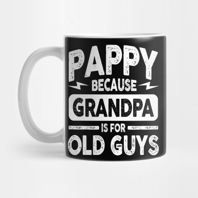 Pappy Because Grandpa is for Old Guys by AngelBeez29